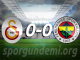 Galatasaray - Fenerbahçe Maç Sonucu